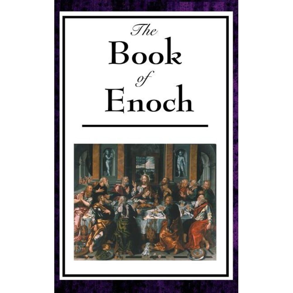 The Book of Enoch: A Foundational Work of Apocalyptic Literature -- Enoch